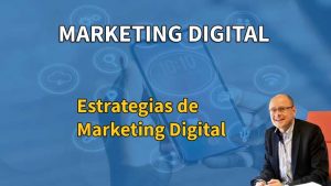 Estrategias de Marketing Digital