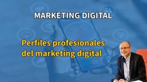Perfiles profesionales del marketing digital