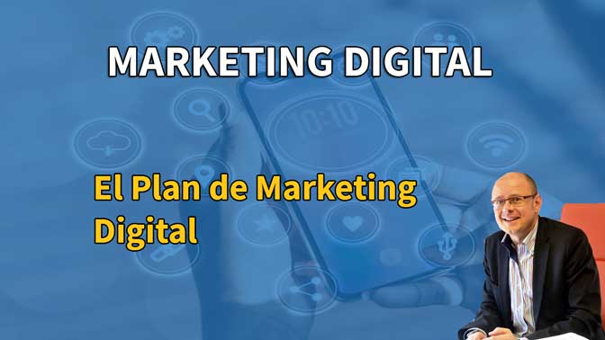 El Plan de Marketing Digital